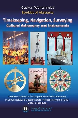 Cover image for Booklet of Abstracts. Timekeeping, Navigation, Surveying - Cultural Astronomy and Instruments.