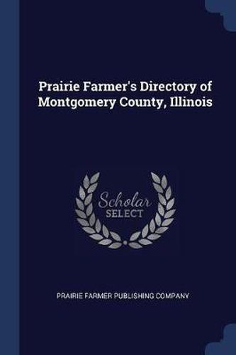 Cover image for Prairie Farmer's Directory of Montgomery County, Illinois