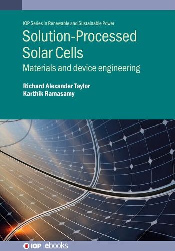 Cover image for Solution-Processed Solar Cells: Materials and device engineering