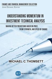 Cover image for Understanding Momentum in Investment Technical Analysis: Making Better Predictions Based on Price, Trend Strength, and Speed of Change