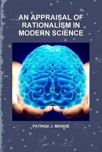 Cover image for An Appraisal of Rationalism in Modern Science