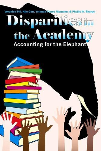 Cover image for Disparities in the Academy: Accounting for the Elephant