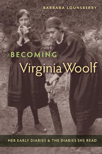 Cover image for Becoming Virginia Woolf: Her Early Diaries and the Diaries She Read