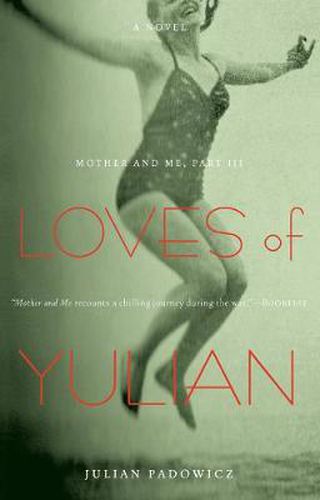 Loves of Yulian: Mother and Me, Part III