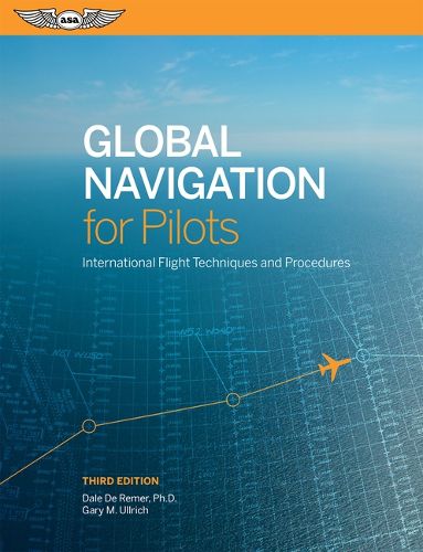 Cover image for Global Navigation for Pilots: International Flight Techniques and Procedures