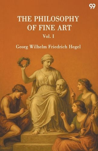 Cover image for The Philosophy Of Fine ArtVol. I (Edition1)
