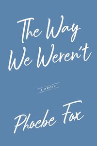 Cover image for The Way We Weren't