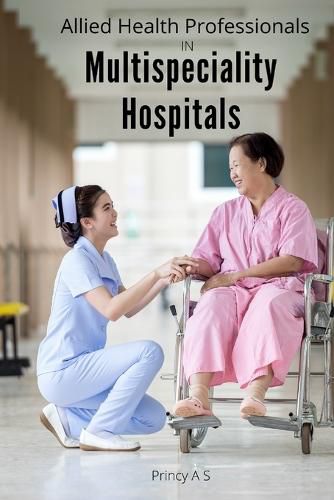 Cover image for Allied Health Professionals in Multi specialty Hospitals