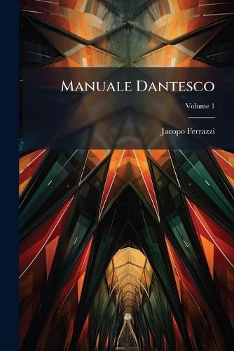 Cover image for Manuale Dantesco, Volume 1