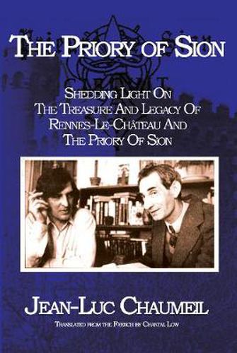 Cover image for The Priory of Sion: Shedding Light on the Treasure and Legacy of Rennes-le-Chateau  and the Priory of Sion