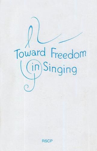 Cover image for Toward Freedom in Singing