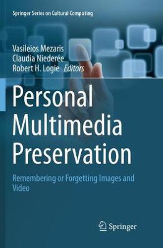 Cover image for Personal Multimedia Preservation: Remembering or Forgetting Images and Video