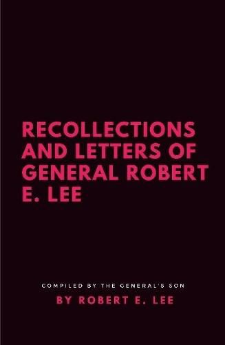 Cover image for Recollections and Letters of General Robert E. Lee