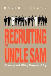 Cover image for Recruiting for Uncle Sam: Citizenship and Military Manpower Policy