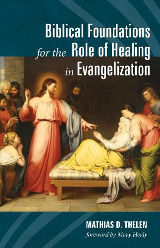 Cover image for Biblical Foundations for the Role of Healing in Evangelization