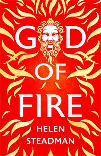 Cover image for God of Fire: Greek Myths A New Retelling