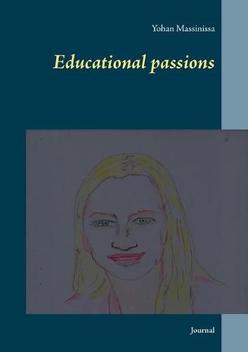 Cover image for Educational passions: Journal