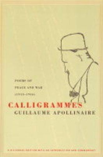 Cover image for Calligrammes: Poems of Peace and War (1913-1916)