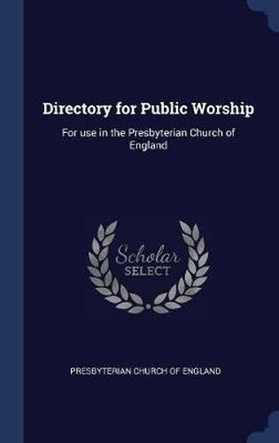 Cover image for Directory for Public Worship: For Use in the Presbyterian Church of England