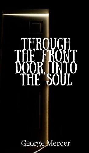 Cover image for Through the Front Door, Into the Soul