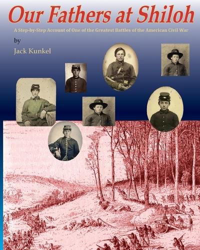 Cover image for Our Fathers at Shiloh: A Step-by-Step Account of One of the Greatest Battles of the Civil War