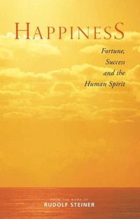 Cover image for Happiness: Fortune, Success and the Human Spirit