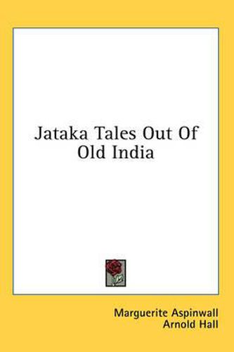 Cover image for Jataka Tales Out of Old India