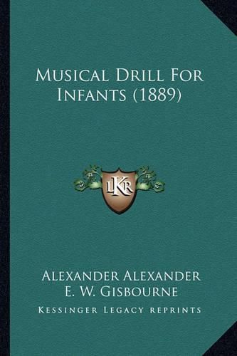 Musical Drill for Infants (1889)