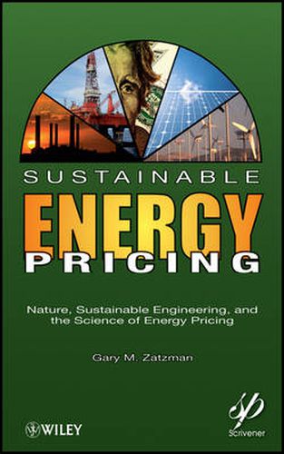 Cover image for Sustainable Energy Pricing: Nature, Sustainable Engineering, and the Science of Energy Pricing