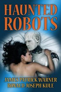 Cover image for Haunted Robots