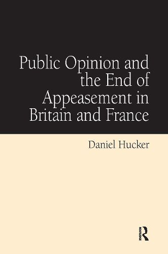 Cover image for Public Opinion and the End of Appeasement in Britain and France