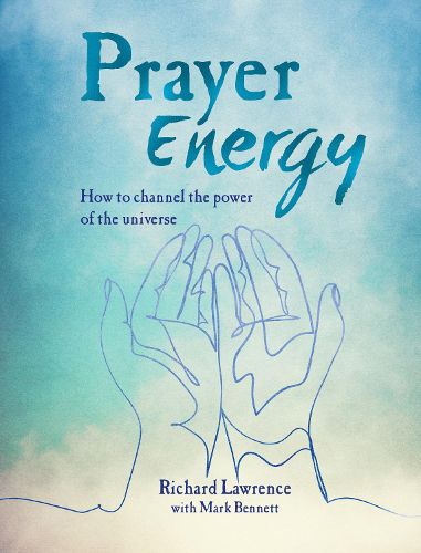 Cover image for Prayer Energy: How to Channel the Power of the Universe