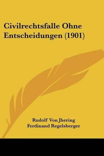 Cover image for Civilrechtsfalle Ohne Entscheidungen (1901)