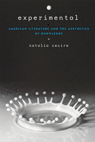 Cover image for Experimental: American Literature and the Aesthetics of Knowledge