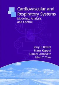 Cover image for Cardiovascular and Respiratory Systems: Modeling, Analysis, and Control