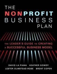 Cover image for The Nonprofit Business Plan: A Leader's Guide to Creating a Successful Business Model