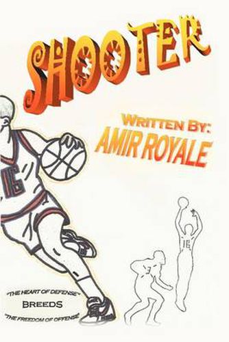 Cover image for Shooter Book I: The Heart of Defense Breeds the Freedom of Offense