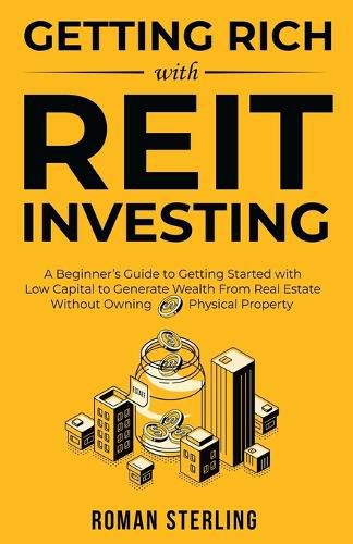 Cover image for Getting Rich with REIT Investing