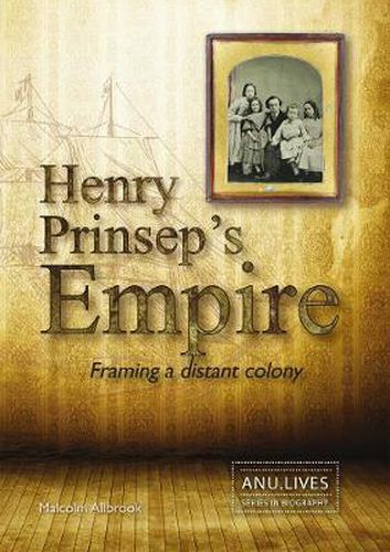 Cover image for Henry Prinsep's Empire: Framing a Distant Colony