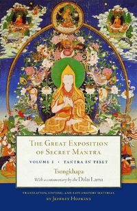 Cover image for The Great Exposition of Secret Mantra, Volume One: Tantra in Tibet (Revised Edition)