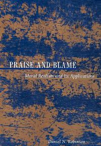 Cover image for Praise and Blame: Moral Realism and Its Applications