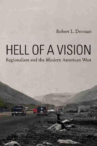 Hell of a Vision: Regionalism and the Modern American West