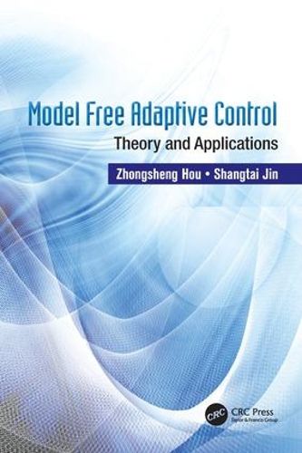 Cover image for Model Free Adaptive Control: Theory and Applications