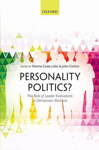 Cover image for Personality Politics?: The Role of Leader Evaluations in Democratic Elections