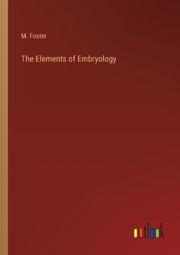 Cover image for The Elements of Embryology