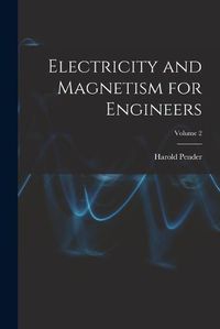 Cover image for Electricity and Magnetism for Engineers; Volume 2