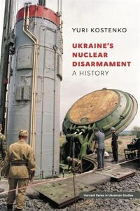 Cover image for Ukraine's Nuclear Disarmament