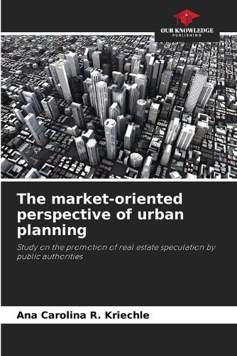 Cover image for The market-oriented perspective of urban planning