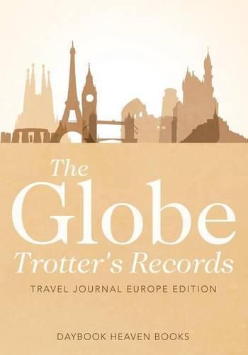 Cover image for The Globe Trotter's Records - Travel Journal Europe Edition