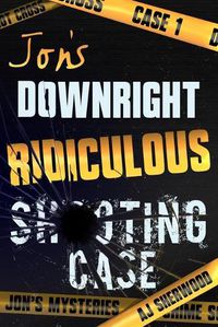Cover image for Jon's Downright Ridiculous Shooting Case
